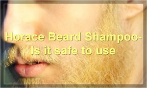 Horace Beard Shampoo- Is it safe to use
