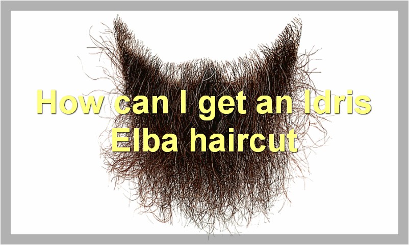 How can I get an Idris Elba haircut