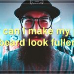 Best Ways To Style And Care For Your Pure Beard