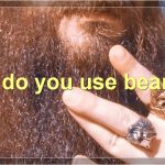 The Benefits Of Beard Oil: How To Use It, What Brands Are The Best, And More