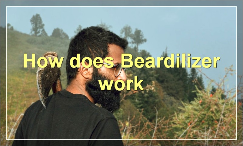 How does Beardilizer work