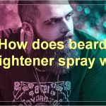 Beard Straightener Spray: The Ultimate Guide
