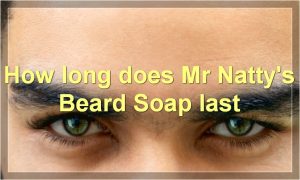How long does Mr Natty's Beard Soap last