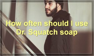 How often should I use Dr. Squatch soap