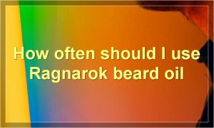 How often should I use Ragnarok beard oil