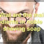 The Noble Otter Shaving Soap: A Comprehensive Review