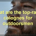 The Top 10 Colognes For Outdoorsmen