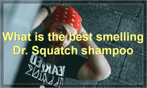 What is the best smelling Dr. Squatch shampoo