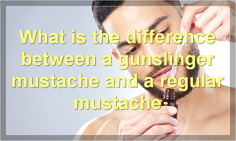 What is the difference between a gunslinger mustache and a regular mustache