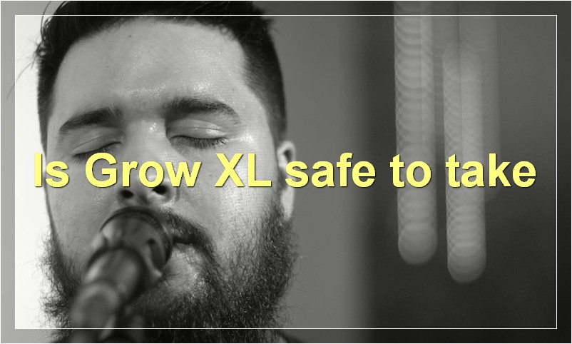 Is Grow XL safe to take